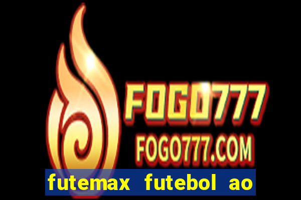 futemax futebol ao vivo sem anuncio